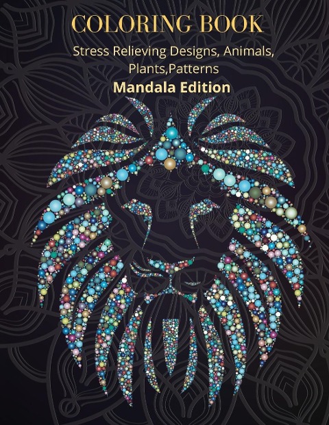 Coloring Book: Amazing Mandala Designs for  Relaxation | Mandala for all Skills to create a Relaxed Coloring Session | Unique  Mandala Designs | Mandala  Coloring Book
