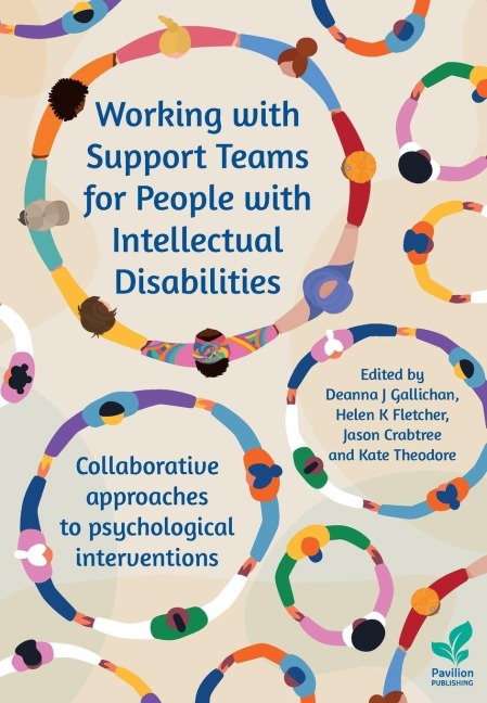 Working with Support Teams for People with Intellectual Disabilities: Collaborative approaches to psychological interventions