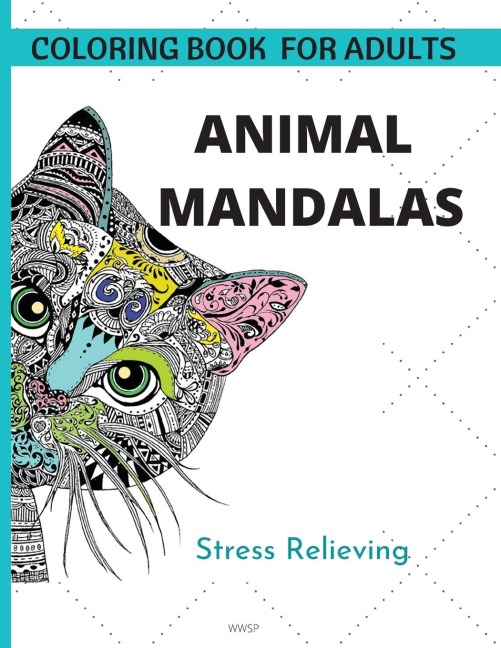 ANIMAL MANDALAS: Coloring your own animal mandala book, Amazing  coloring book for adults and  kids, Super Fun Coloring Book, Coloring Book for adults , Coloring Lions &amp; Elefants and others animals, 8.5 x 11 inch