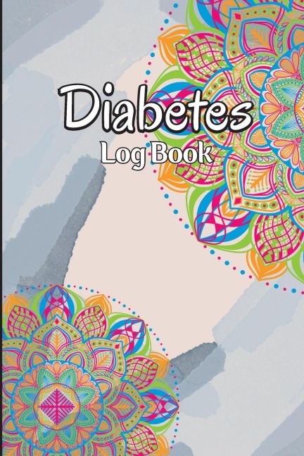 Diabetes Log Book: Weekly Blood Sugar Level Monitoring, Diabetes Journal Diary & Log Book, Blood Sugar Tracker, Daily Diabetic Glucose Tracker and Recording Notebook