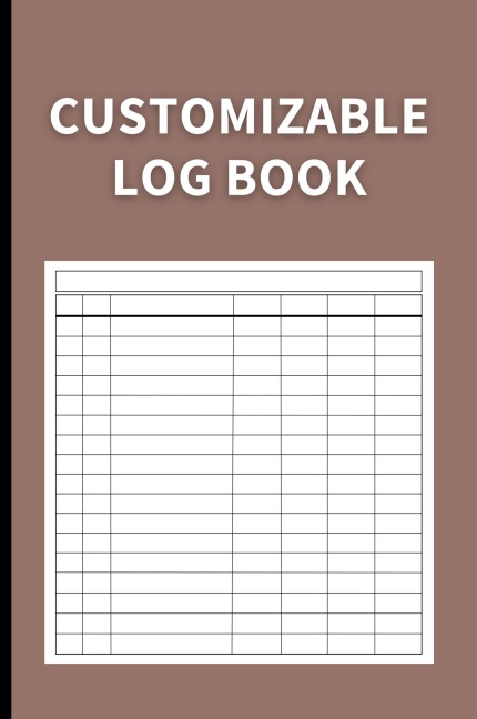 Customizable Log Book: Multipurpose with 7 Columns to Track Daily Activity, Time, Inventory and Equipment, Income and Expenses, Mileage, Orders, Donations, Debit and Credit, or Visitors (Dark Brown)