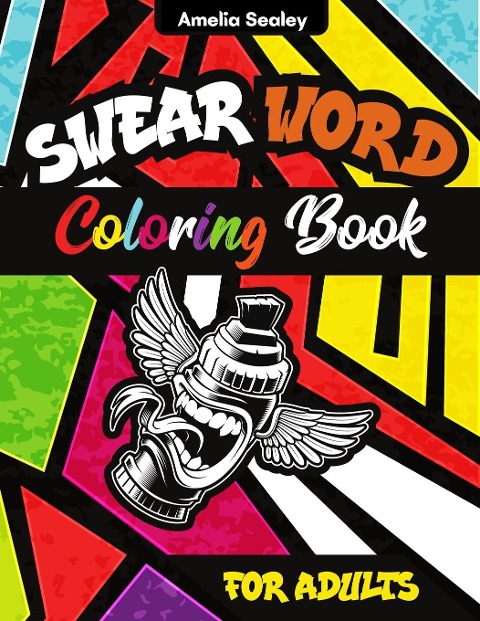 Sweary Motivational Quotes: Adult Coloring Book With Inspirational Swear Word For Stress Relief And Relaxation