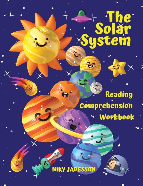The Solar System Reading Comprehension Workbook: Discover the planets, Sun, Moon, phases and eclipses through captivating reading passages, trivia, activities and projects! An illustrated activity workbook for kids ages 7-12, for home or classroom learnin