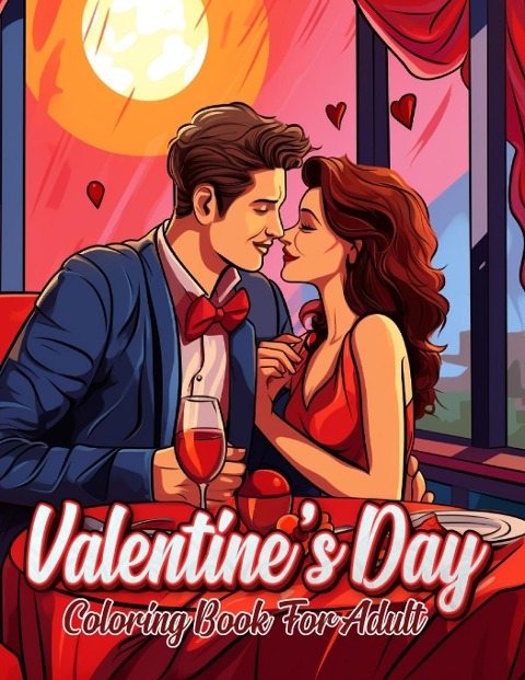 Valentines Day Book for Adult: Romantic Designs for Relaxation and Creativity