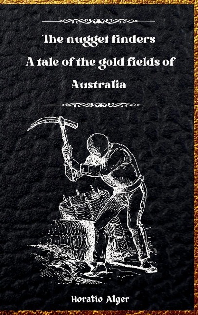 The Nugget  Finders: A Tale of the Gold Fields  of Australia
