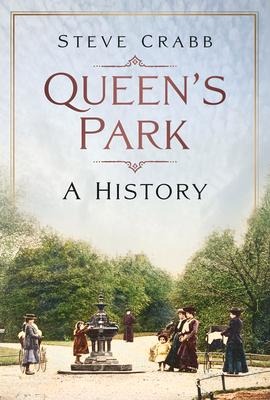 Queens Park: A History