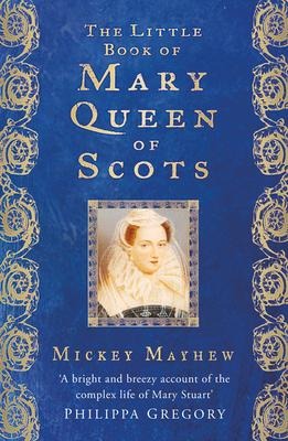 The Little Book of Mary Queen of Scots