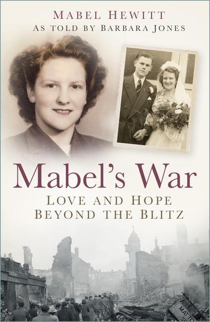 Mabels War: Love and Hope Beyond the Blitz