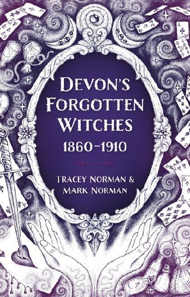 Devons Forgotten Witches: 1860-1910