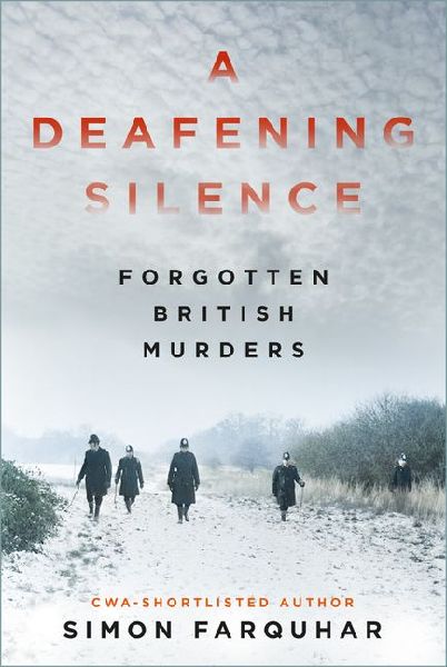 A Deafening Silence: Forgotten British Murders