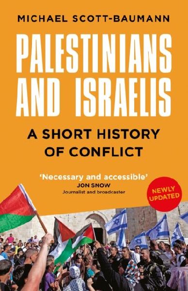 Palestinians and Israelis: A Short History of Conflict