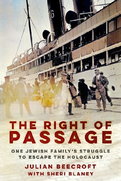 The Right of Passage: One Jewish Familys Struggle to Escape the Holocaust