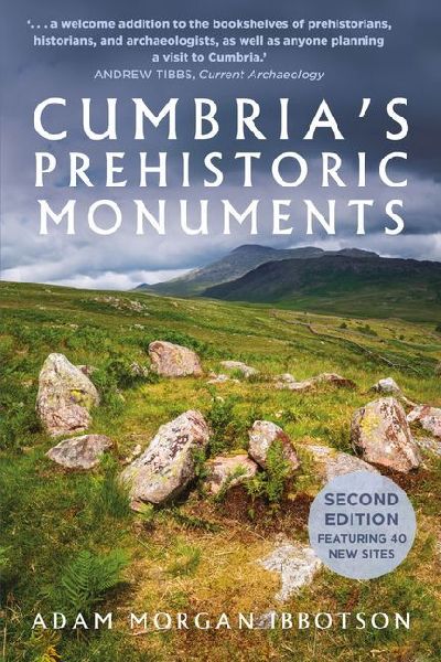 Cumbrias Prehistoric Monuments