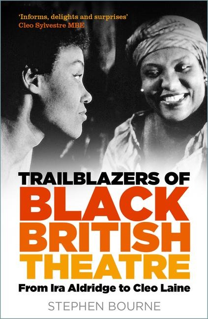 Trailblazers of Black British Theatre: From Ira Aldridge to Cleo Laine