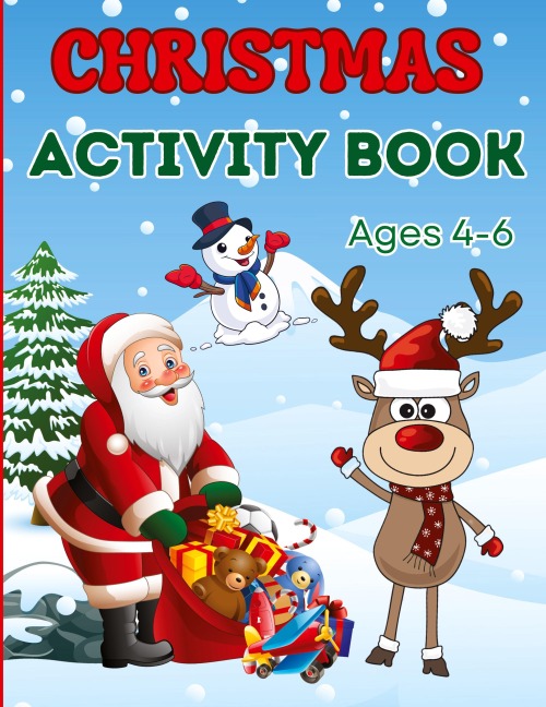 Christmas Activity Book for Kids Ages 4-6: Children Workbook Games Activities: Coloring, Mazes, Spot The Difference, Tracing, Counting, Dot to Dot, Drawing