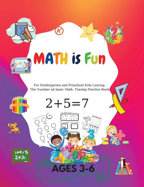 MATH is Fun: For kindergarteners and preschoolers learning  Number and basic math, tracing practice book| Ages 3-6