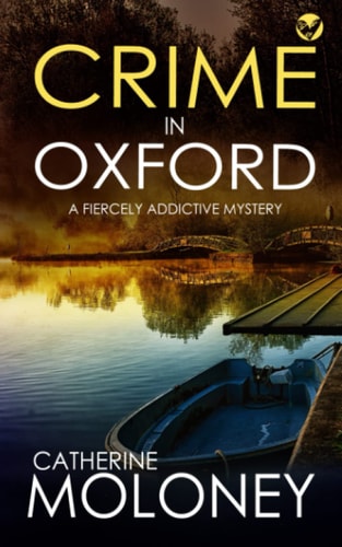 CRIME IN OXFORD a Fiercely Addictive Mystery