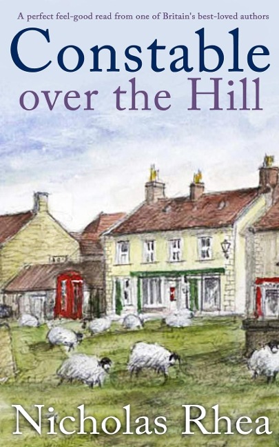 CONSTABLE OVER THE HILL a perfect feel-good read from one of Britains best-loved authors