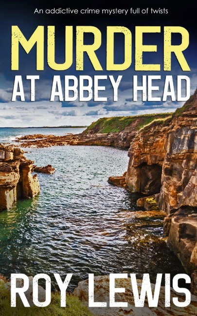 MURDER AT ABBEY HEAD an addictive crime mystery full of twists
