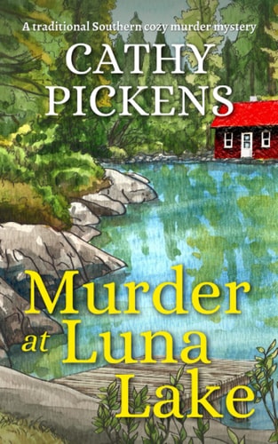 MURDER AT LUNA LAKE a Traditional Southern Cozy Murder Mystery