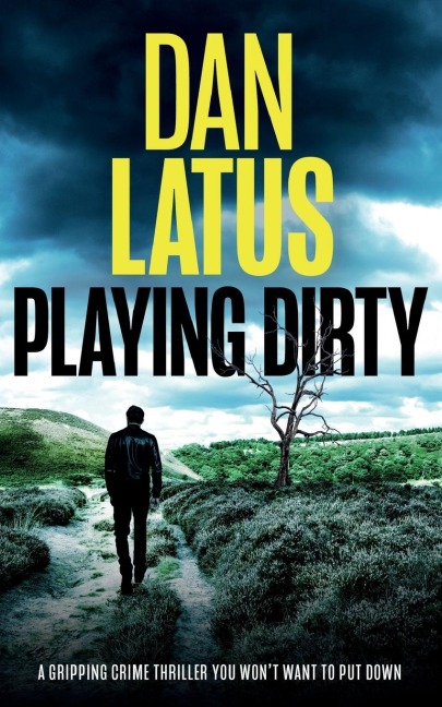 PLAYING DIRTY a gripping crime thriller you wont want to put down