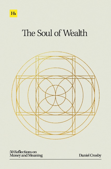 The Soul of Wealth: 50 Reflections on Money and Meaning