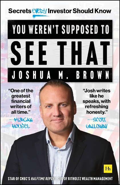 You Werent Supposed to See That: Secrets Every Investor Should Know