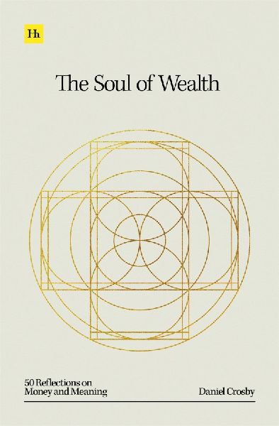 The Soul of Wealth: 50 reflections on money and meaning