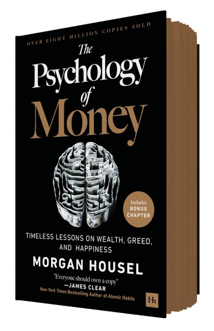The Psychology of Money: Timeless lessons on wealth, greed, and happiness