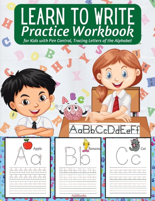 Learn to Write Practice Workbook: :  Preschool Workbook for Toddlers - Activities Handwriting Practice Alphabet - Workbook for Preschoolers - Learning Letter Tracing for Kindergarten