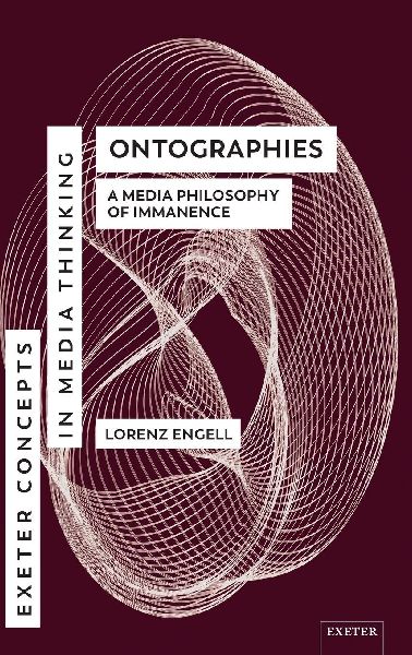 Ontographies: A Media Philosophy of Immanence