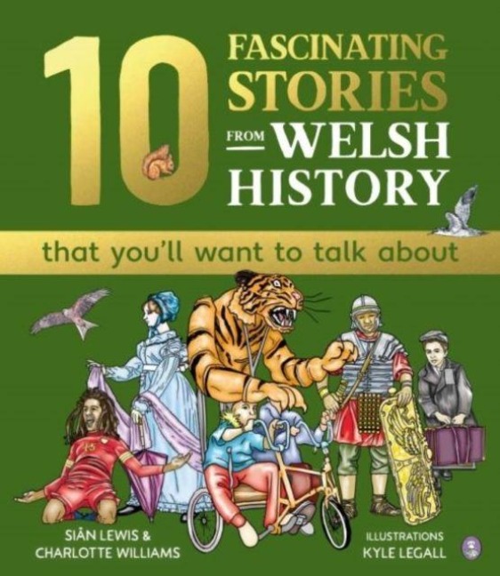 10 Fascinating Stories from Welsh History (that youll want to talk about)