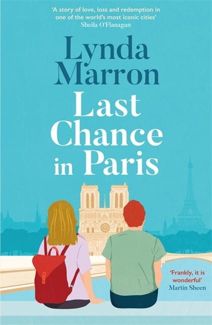Last Chance in Paris: 'A glorious read . . . heartfelt and heart-warming' - Irish Examiner