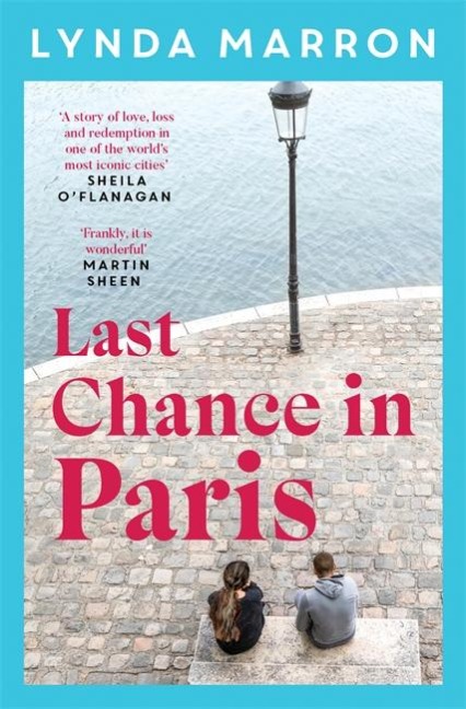 Last Chance in Paris: A glorious read . . . heartfelt and heart-warming - Irish Examiner