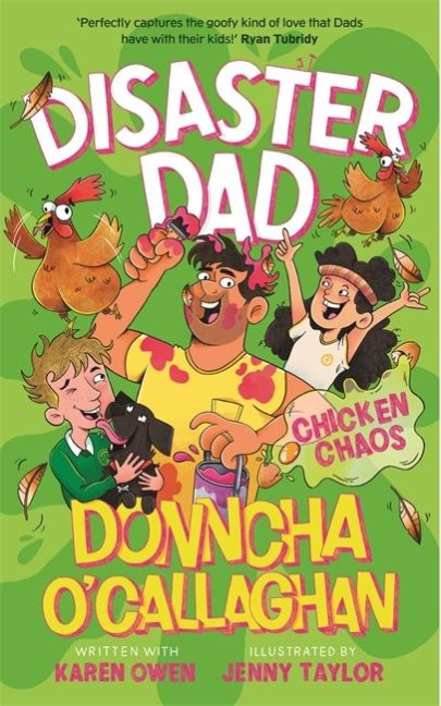 Disaster Dad: Chicken Chaos: THE BESTSELLING HILARIOUS BOOK FROM DONNCHA OCALLAGHAN