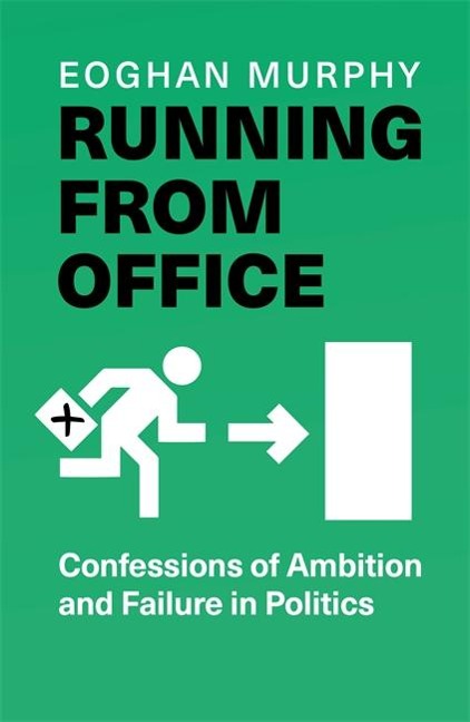 Running From Office: Wonderfully engaging, honest and witty - Rory Stewart -THE NUMBER ONE BESTSELLER