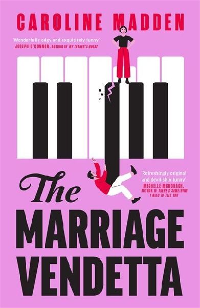 The Marriage Vendetta: Wonderfully edgy and exquisitely funny - Joseph OConnor