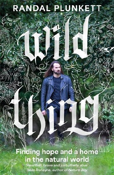 Wild Thing: Finding hope and a home in the natural world