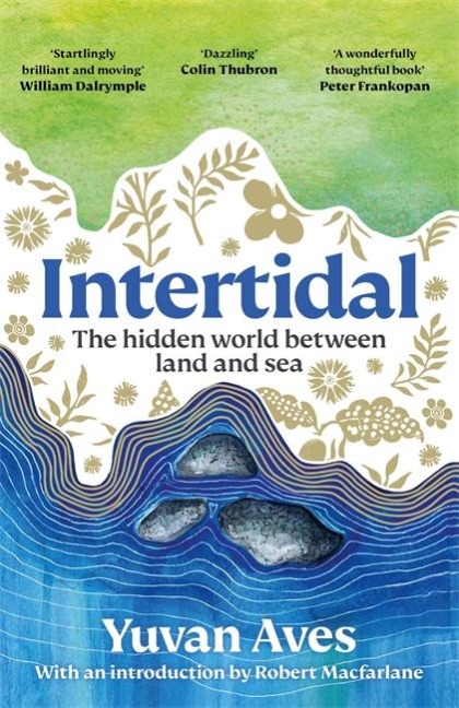 Intertidal: The hidden world between land and sea: SHORTLISTED FOR THE WAINWRIGHT PRIZE!