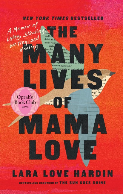 The Many Lives of Mama Love (Oprahs Book Club): A Memoir of Lying, Stealing, Writing and Healing