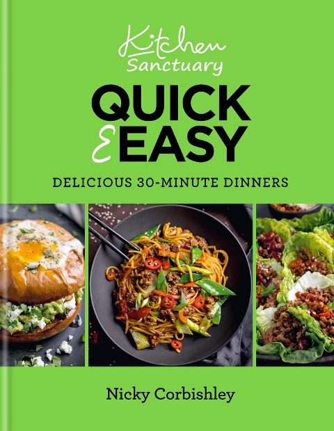 Kitchen Sanctuary Quick & Easy: Delicious 30-Minute Dinners
