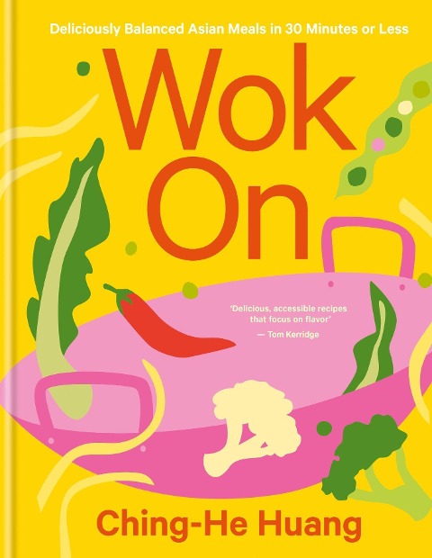Wok on: Deliciously Balanced Asian Meals in 30 Minutes or Less