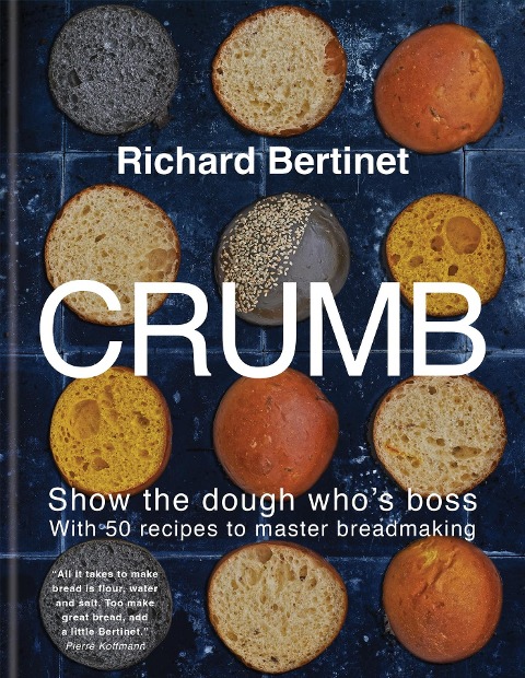 Crumb: Show the Dough Whos Boss with 50 Recipes to Master Bread Making