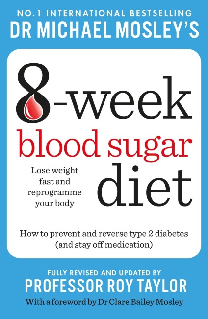 Michael Mosleys 8 Week Blood Sugar Diet