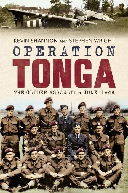 Operation Tonga - The Glider Assault: 6 June 1944