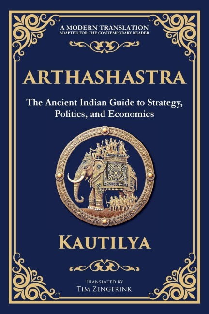 Arthashastra: The Ancient Indian Guide to Strategy, Politics, and Economics