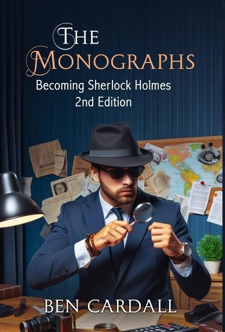 The Monographs: Becoming Sherlock Holmes