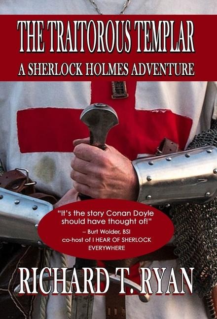The Traitorous Templar: A Sherlock Holmes Adventure