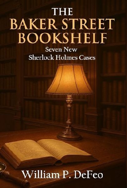 The Baker Street Bookshelf: Seven New Sherlock Holmes Cases