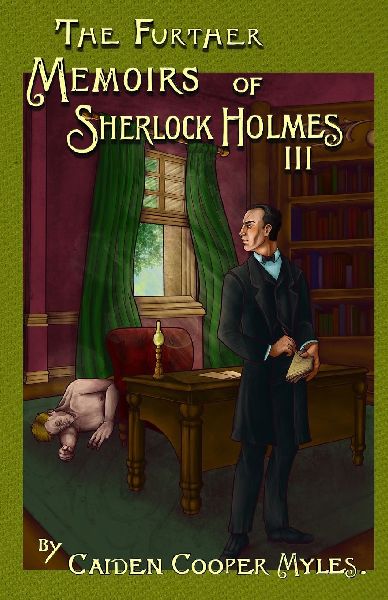 The Further Memoirs of Sherlock Holmes - III